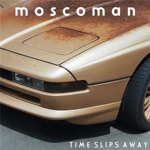 Moscoman - Time Slips Away (Vinyl)