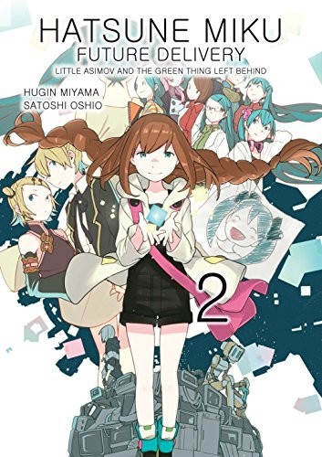 Hatsune Miku: Future Delivery Volume 2 (ISBN: 9781506703626)