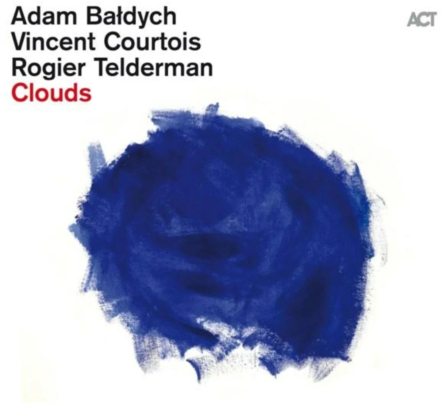 Baldych,Adam/Courtois,Vincent/Telderman,Rogier - Clouds (Vinyl)