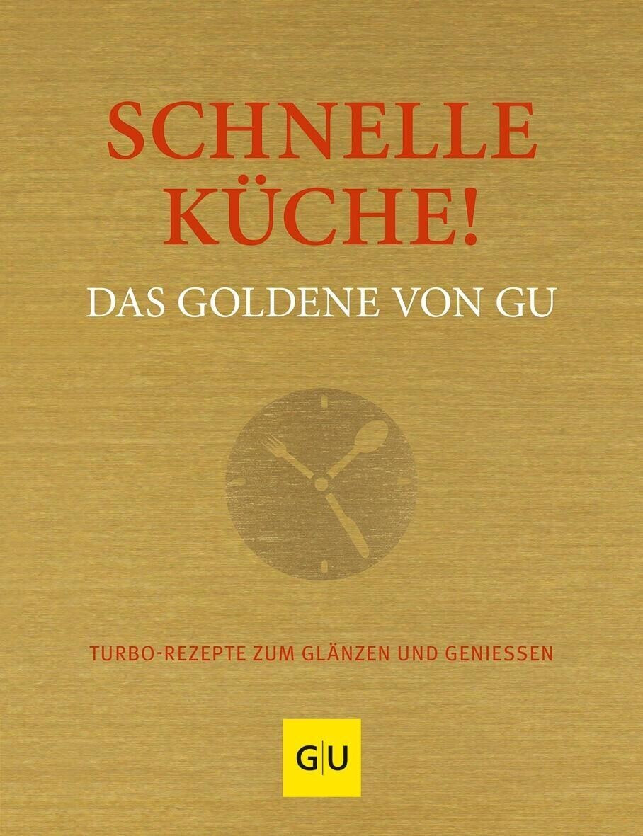 Schnelle Küche! Das Goldene von GU [9783833870804]