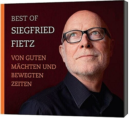 Siegfried Fietz - Von Guten Mächten Und Bewegten Zeiten (CD)