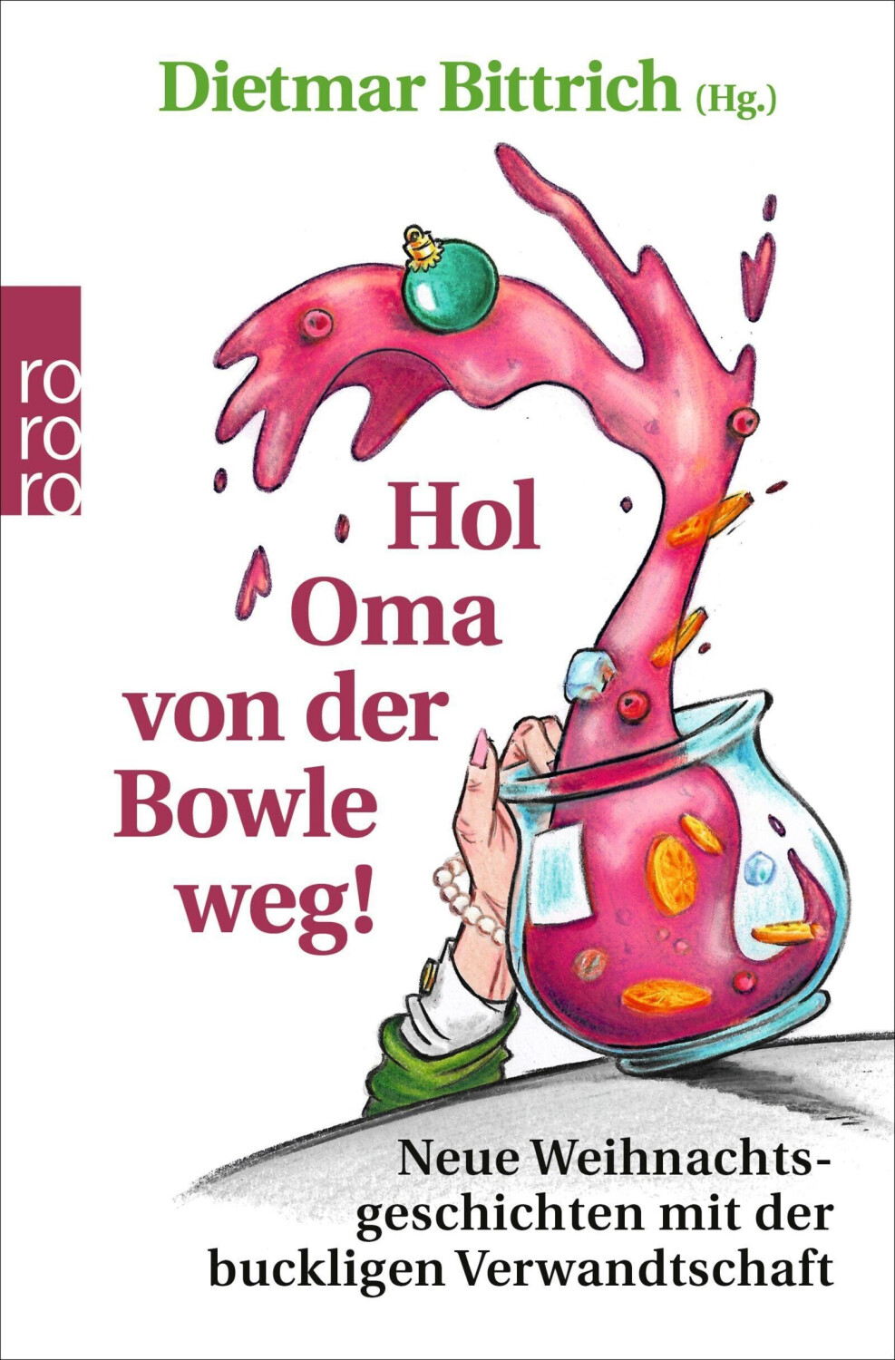 Hol Oma von der Bowle weg! (ISBN: 9783499004711)