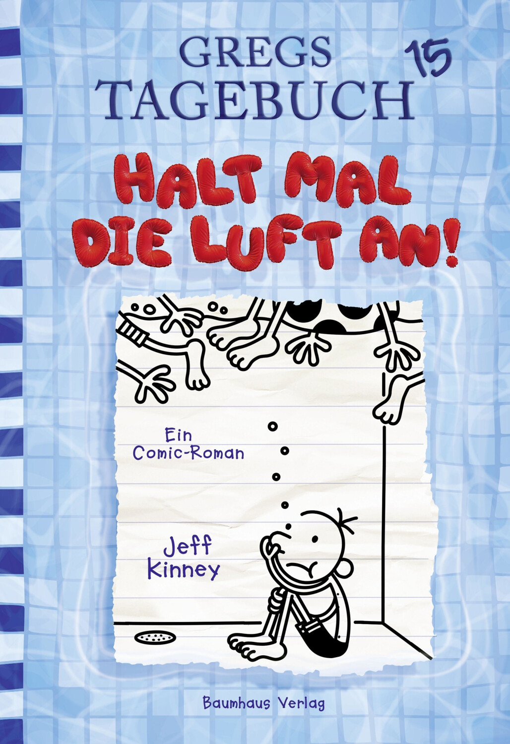Gregs Tagebuch 15. Halt mal die Luft an!  (Jeff Kinney)