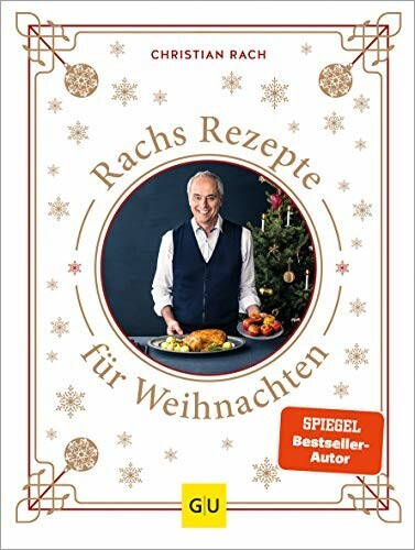 Gräfe & Unzer Rachs Rezepte für Weihnachten (Christian Rach)
