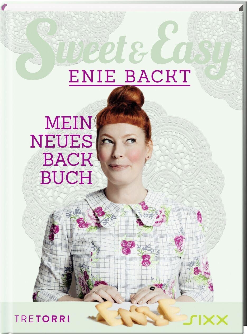 Sweet & Easy - Enie backt, Band 6 Mein neues Backbuch (Enie van de Meiklokjes)