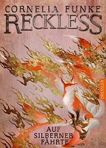 Reckless 4 Auf silberner Fährte (Cornelia Funke)