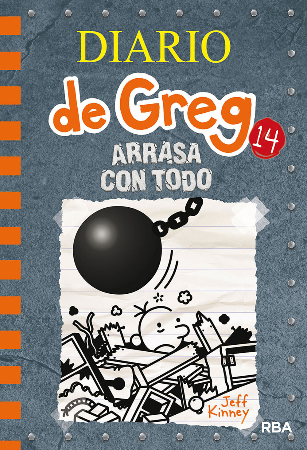 Diario de Greg 14. Arrasa con todo (Jeff Kinney)