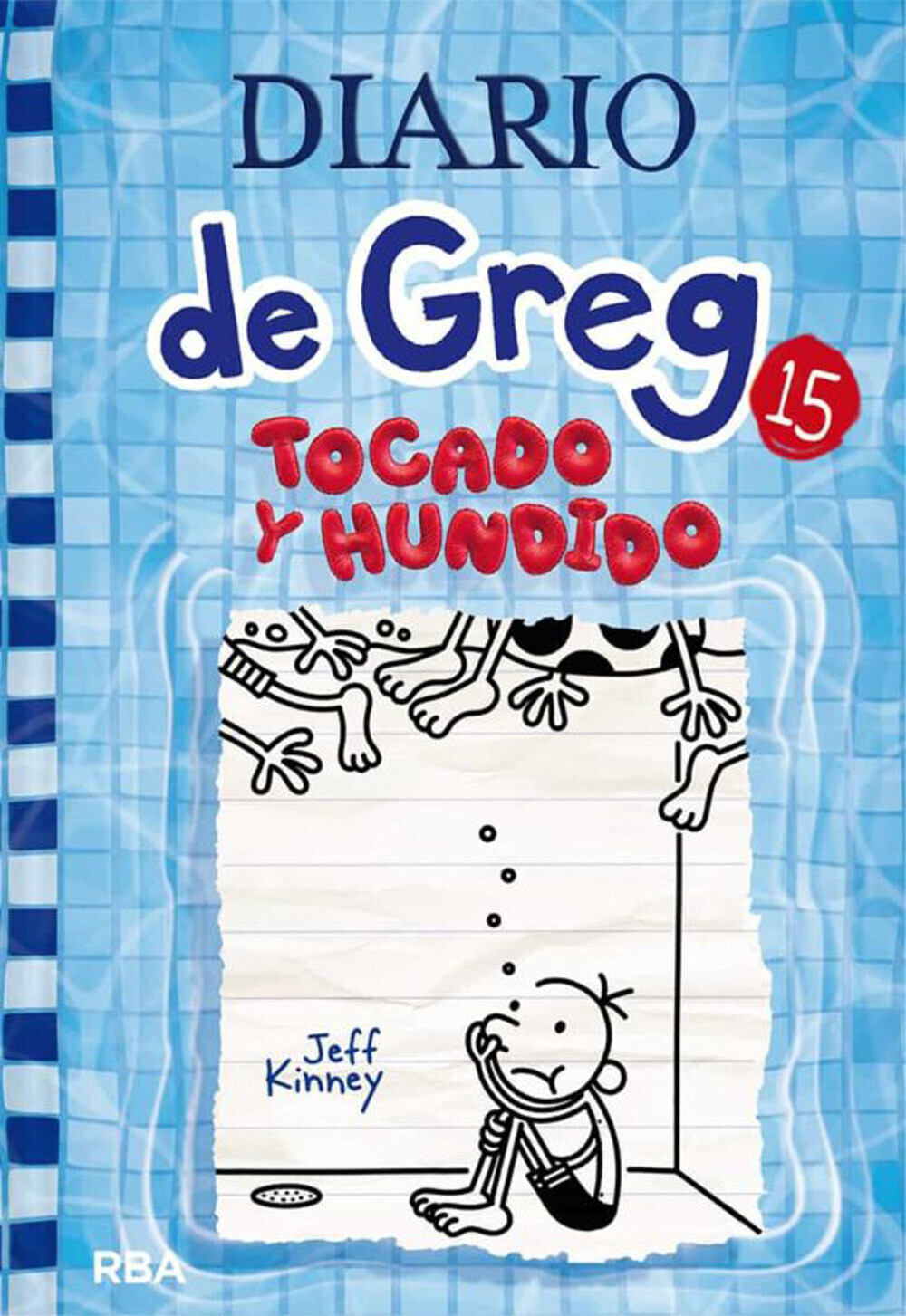 Diario de Greg 15. Tocado y hundido (Jeff Kinney)