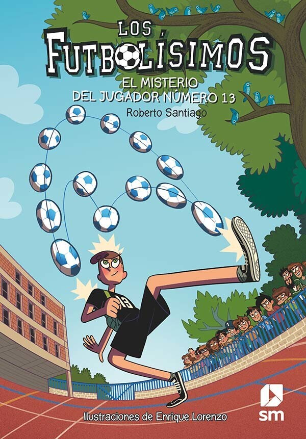 Los Futbolísimos 13: El misterio del jugador número 13 (Roberto Santiago)