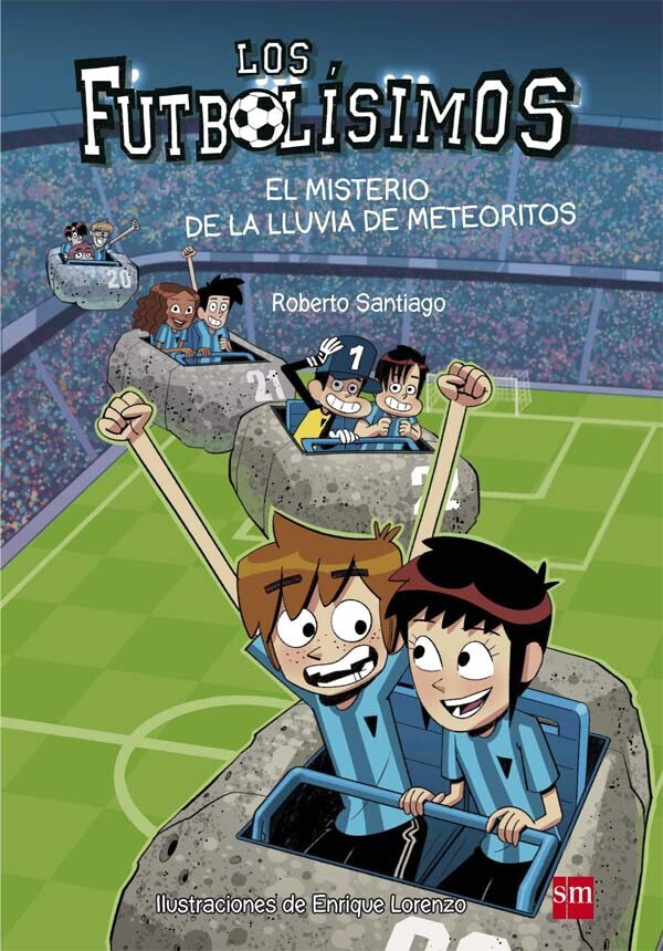Los Futbolísimos 9: El misterio de la lluvia de meteoritos (Roberto Santiago)