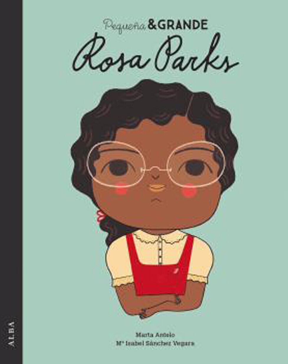Pequeña & Grande Rosa Parks (María Isabel Sánchez Vegara/Marta Antelo)