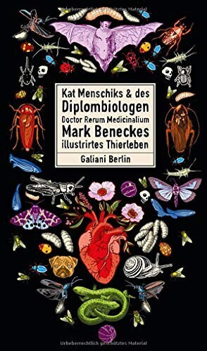 Kat Menschiks und des Diplom-Biologen Doctor Rerum Medicinalium Mark Beneckes Illustrirtes Thierleben (Illustrierte Lieblingsbücher, Band 9) (ISBN:9783869712017)