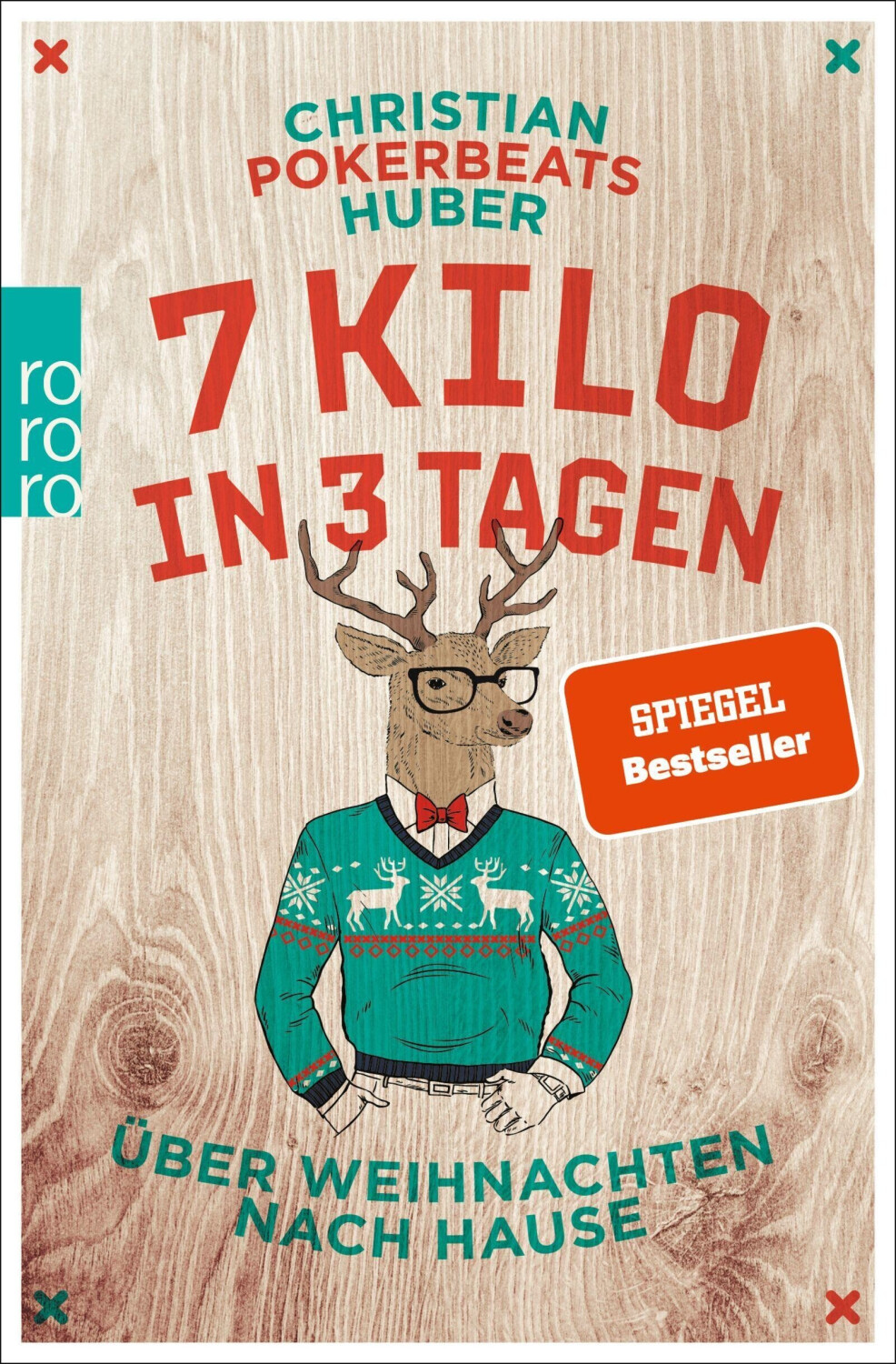 7 Kilo in 3 Tagen: Über Weihnachten nach Hause (ISBN:9783499633294)
