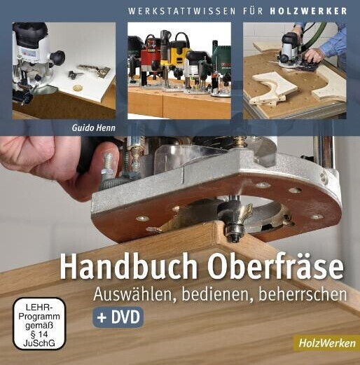 Handbuch Oberfräse: Auswählen, bedienen, beherrschen (ISBN:9783866309494)