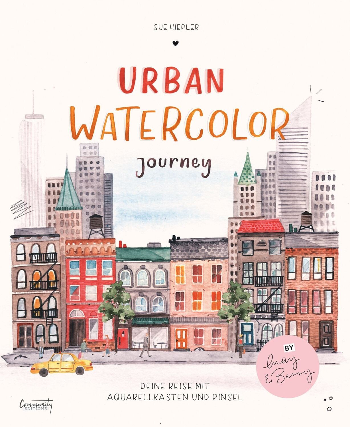 Urban Watercolor Journey: Deine Reise mit Aquarellkasten und Pinsel (ISBN:9783960961376)