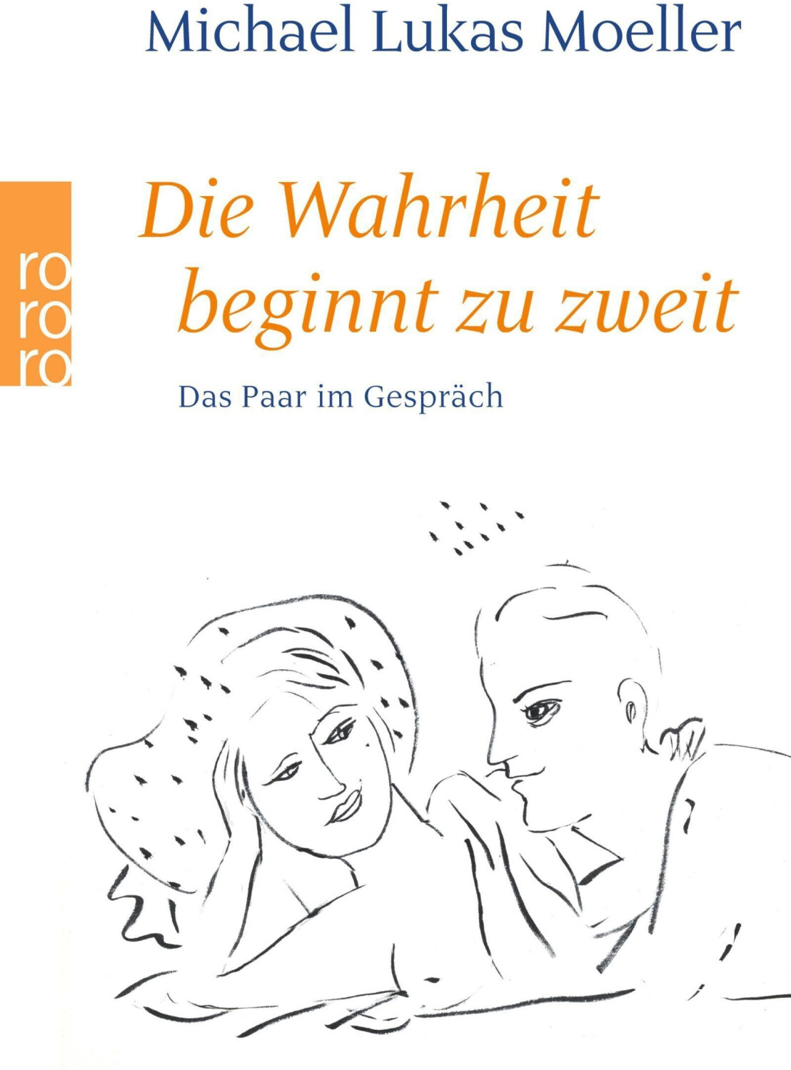 Die Wahrheit beginnt zu zweit: Das Paar im Gespräch (ISBN:9783499603792)