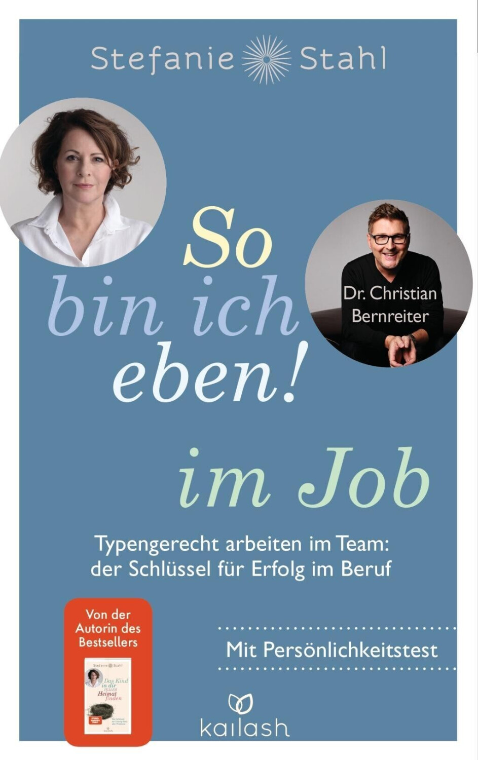 So bin ich eben! im Job: Typengerecht arbeiten im Team: der Schlüssel für Erfolg im Beruf - Mit Persönlichkeitstest (ISBN:9783424631999)