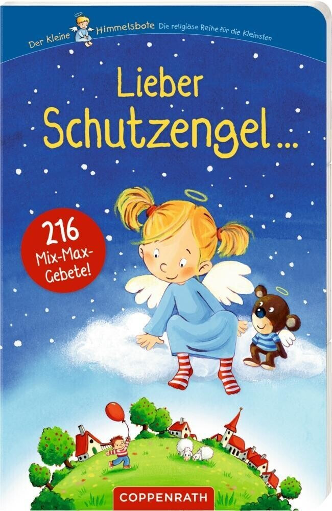 Lieber Schutzengel ...: 216 Mix-Max-Gebete (Der kleine Himmelsbote) (ISBN:9783649629757)