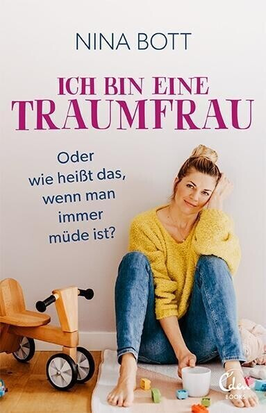 Ich bin eine Traumfrau - oder wie heißt das, wenn man immer müde ist? (ISBN:9783959102926)