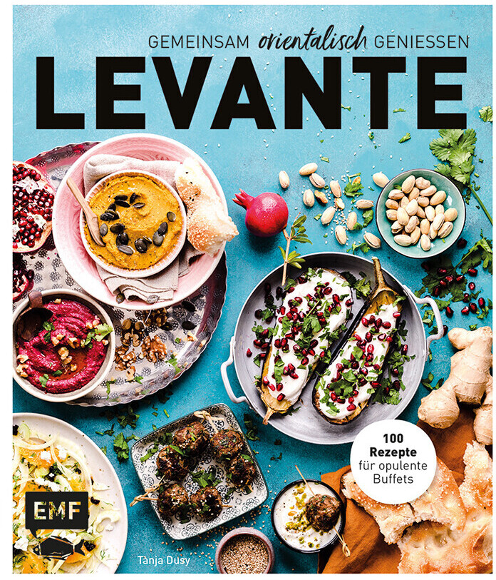 Levante - Gemeinsam orientalisch genießen: 100 Rezepte für opulente Mezze-Buffets (ISBN:9783960933069)