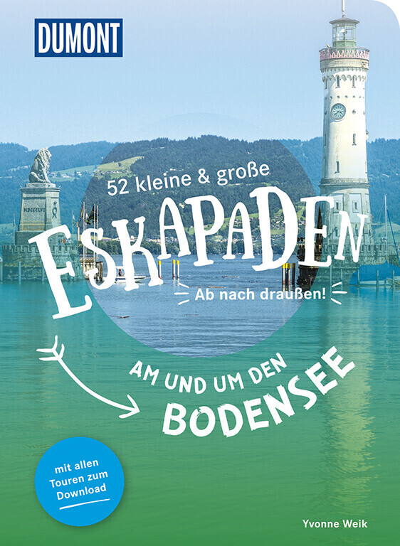 52 kleine & große Eskapaden am und um den Bodensee: Ab nach draußen! (DuMont Eskapaden) (ISBN:9783616110127)