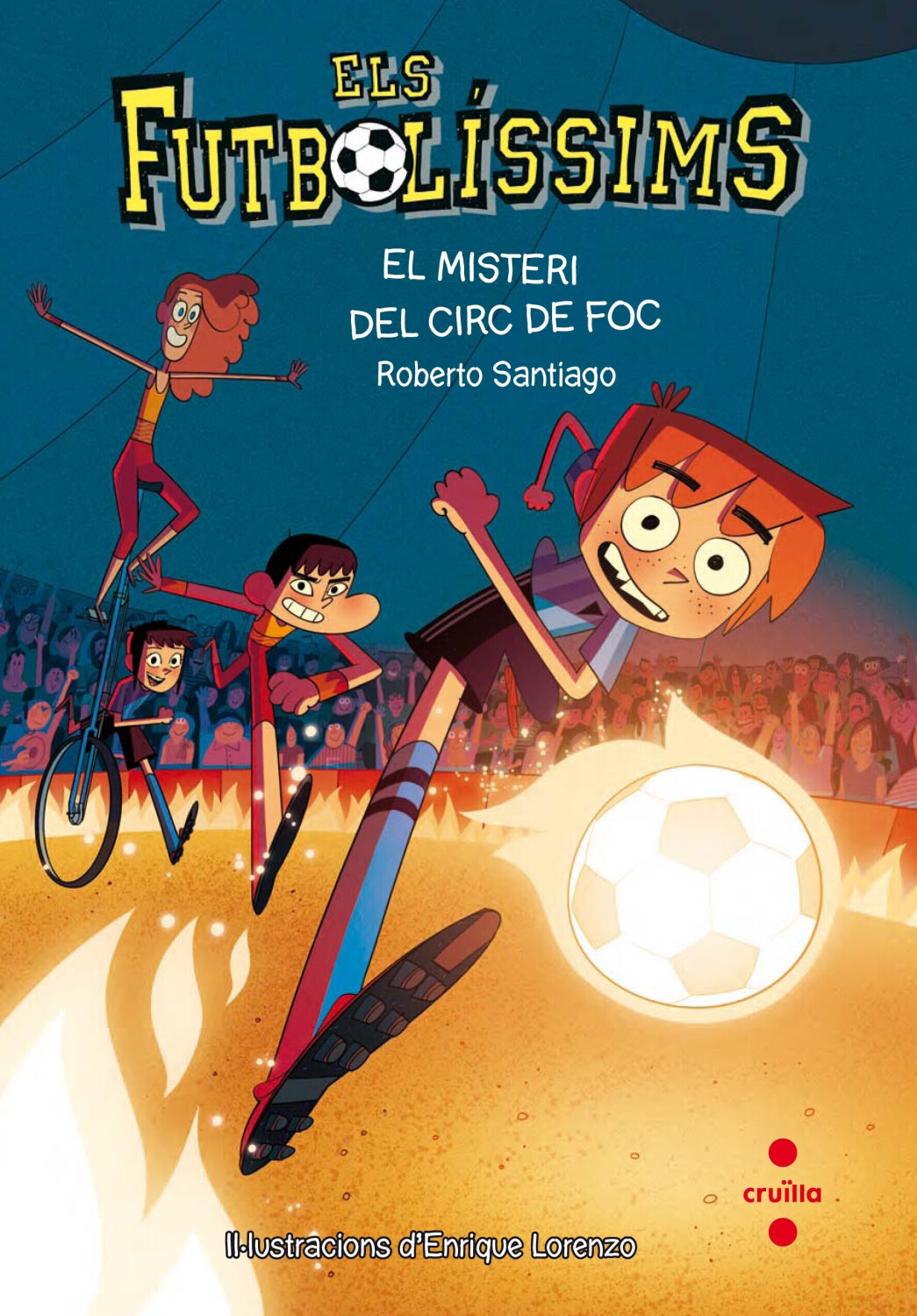 Els Futbolíssims 8: El misteri del circ de foc (Roberto Santiago)