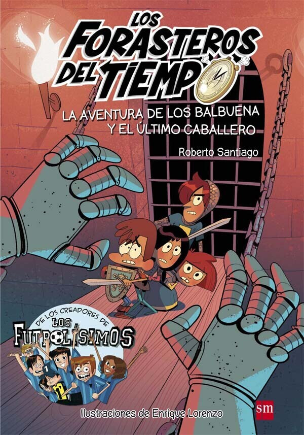 Los Forasteros del Tiempo 2: La aventura de los Balbuena y el último caballero (Roberto Santiago)