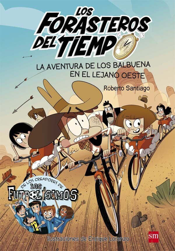 Los Forasteros del Tiempo 1: La aventura de los Balbuena en el lejano Oeste (Roberto Santiago)