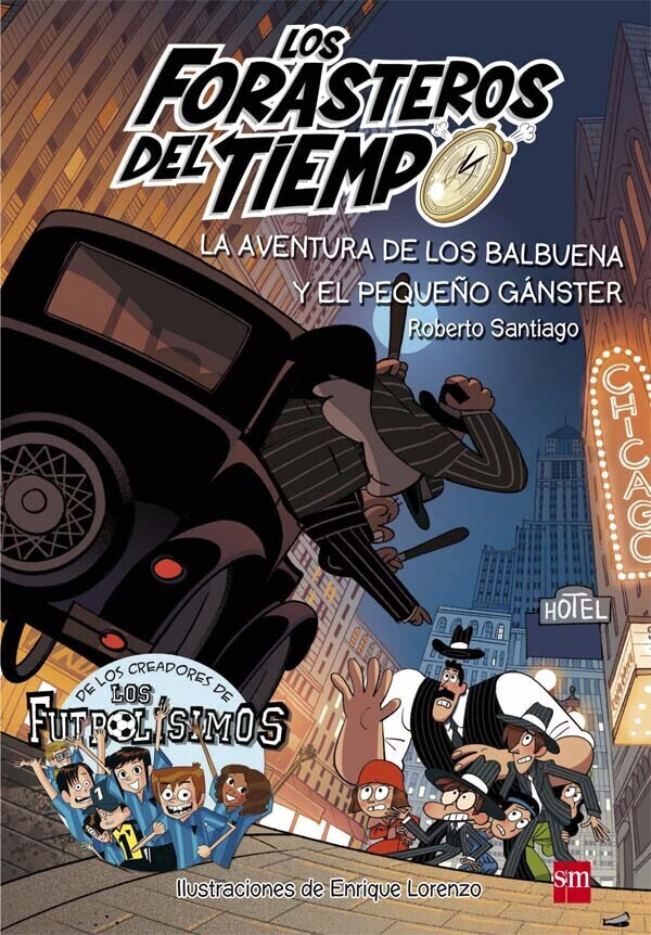 Los Forasteros del Tiempo 5: La aventura de los Balbuena y el pequeño gánster (Roberto Santiago)