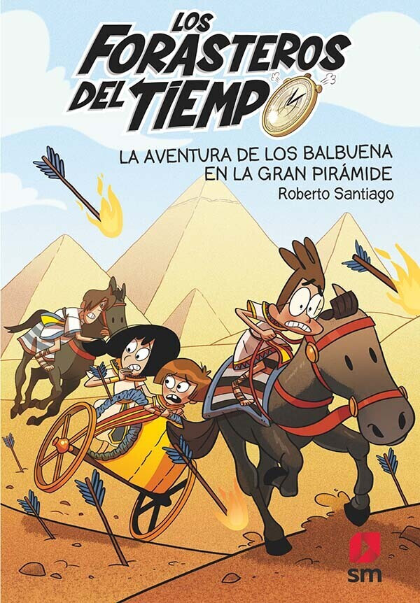Los Forasteros del Tiempo 7: La aventura de los Balbuena en la gran pirámide (Roberto Santiago)