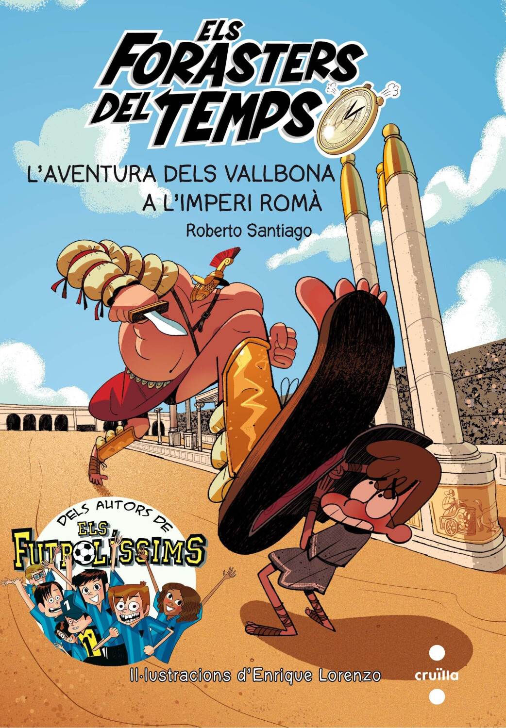 Els Forasters del temps 3: L'aventura dels Vallbona a l'Imperi Romà (Roberto Santiago)