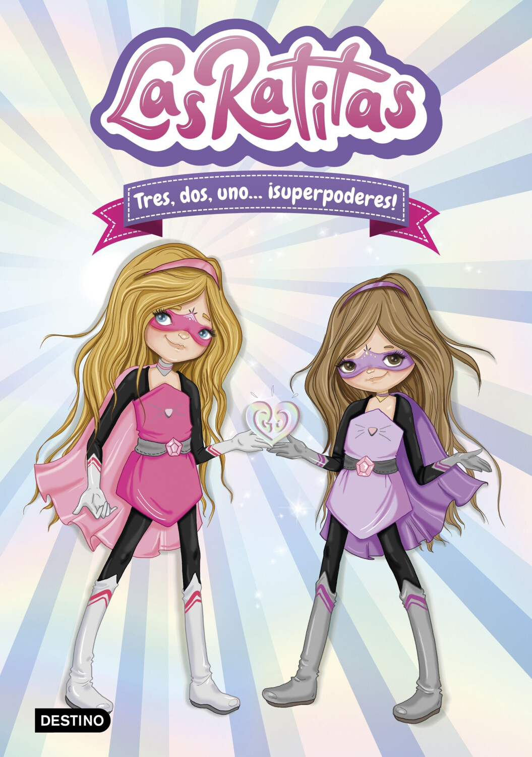 Las Ratitas 1. Tres, dos, uno... ¡superpoderes! (Las Ratitas)