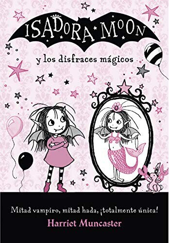 Isadora Moon y los disfraces mágicos (Harriet Muncaster)