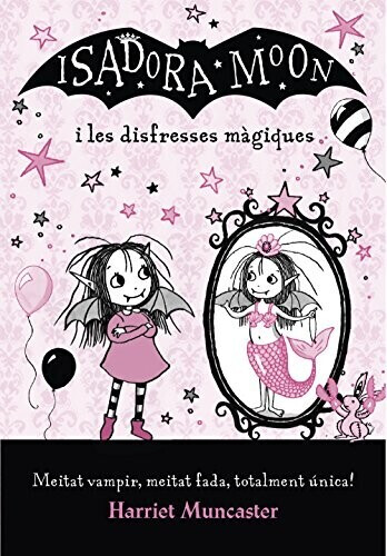 La Isadora Moon i les disfresses màgiques (Harriet Muncaster)