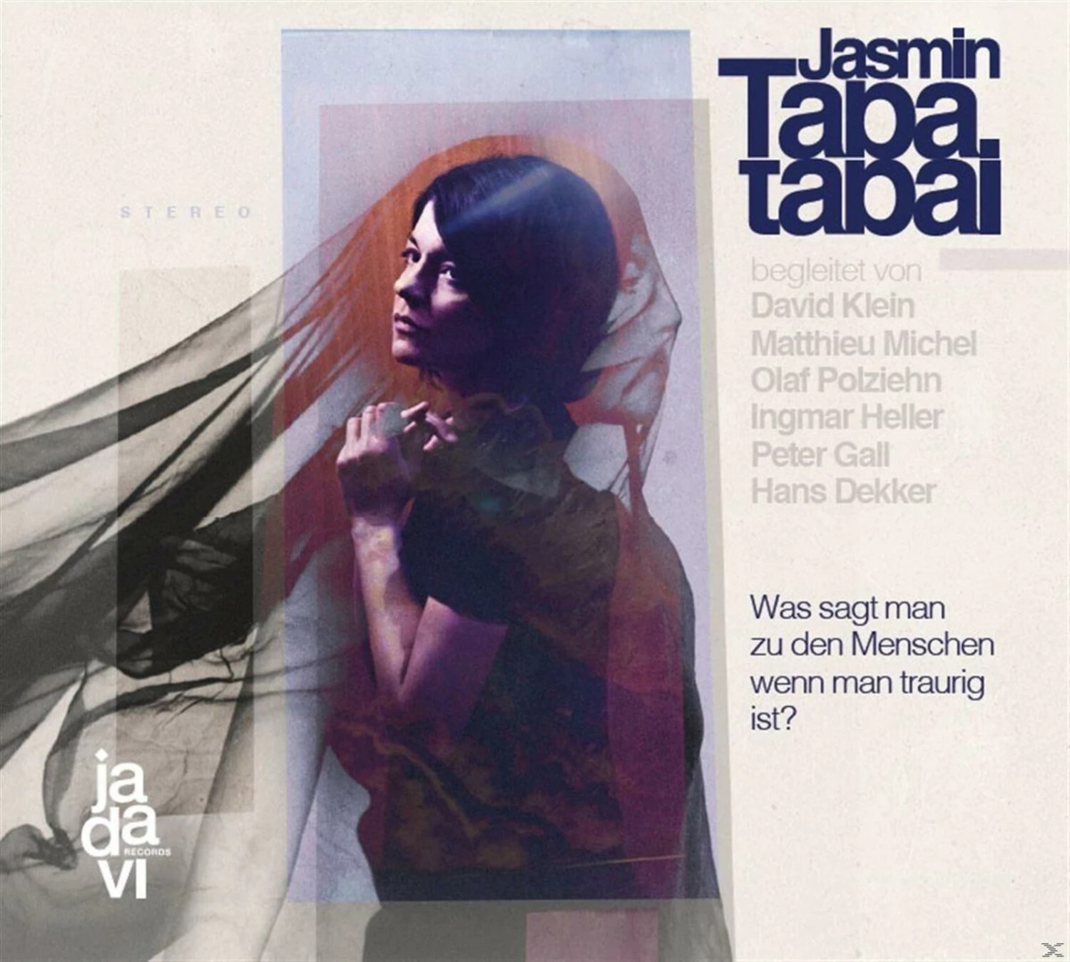 Jasmin Tabatabai - Was Sagt Man zu Den Menschen,Wenn Man Traurig Ist? (CD)