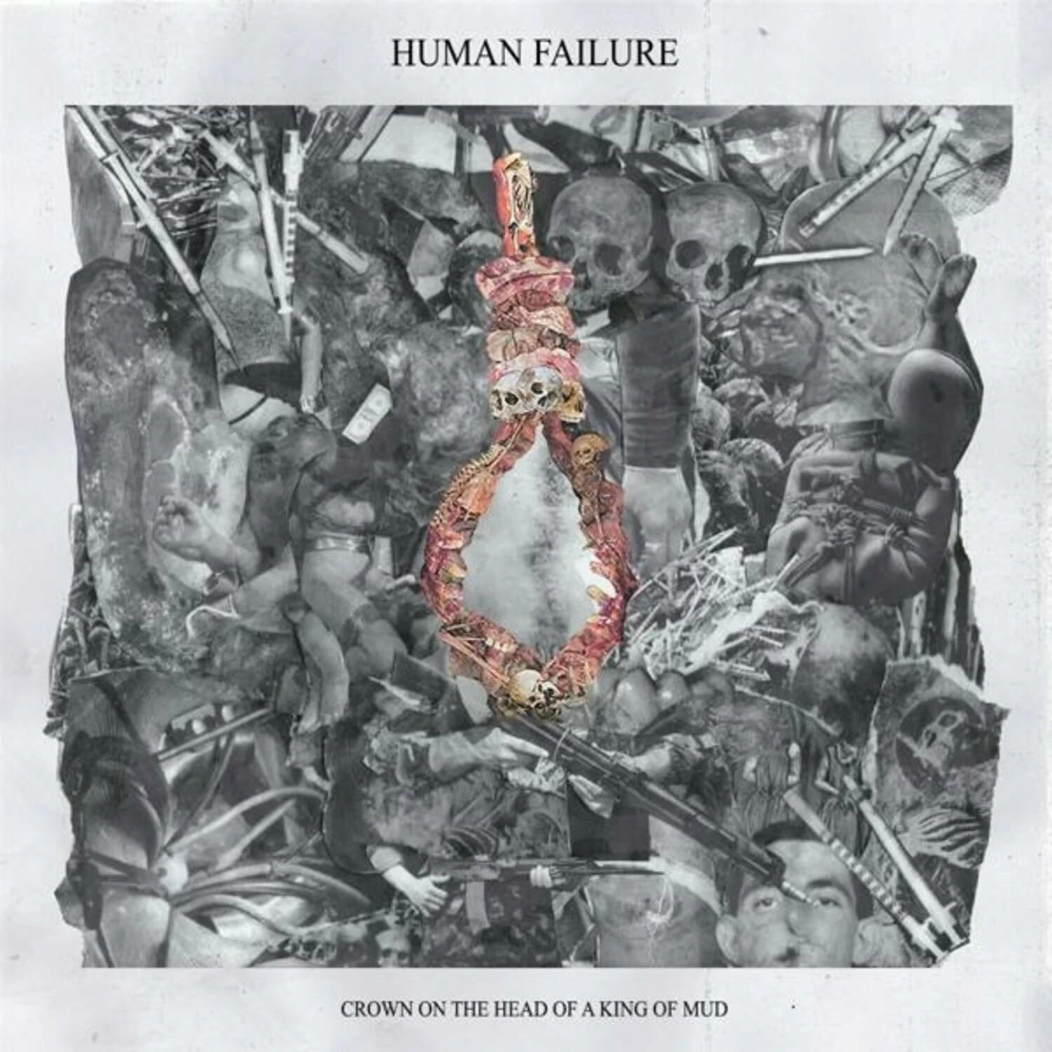 Human Failure - CROWN ON THE HEAD OF A KING OF MUD - (EP (analog))