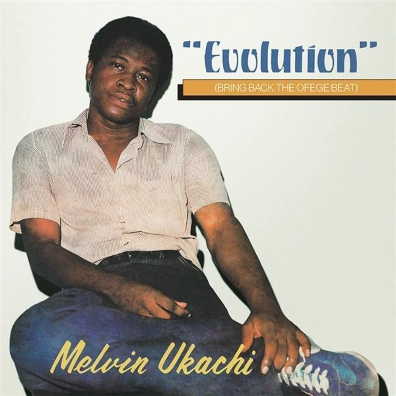 Melvin Ukachi - Evolution-Bring Back The Ofege Beat (Vinyl)