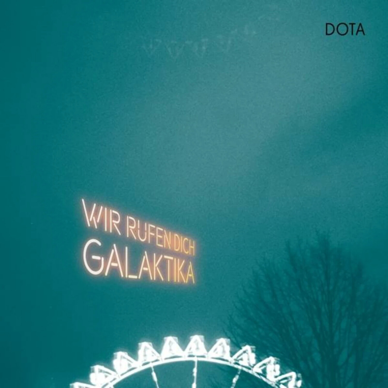 Dota - WIR RUFEN DICH, GALAKTIKA (Vinyl)