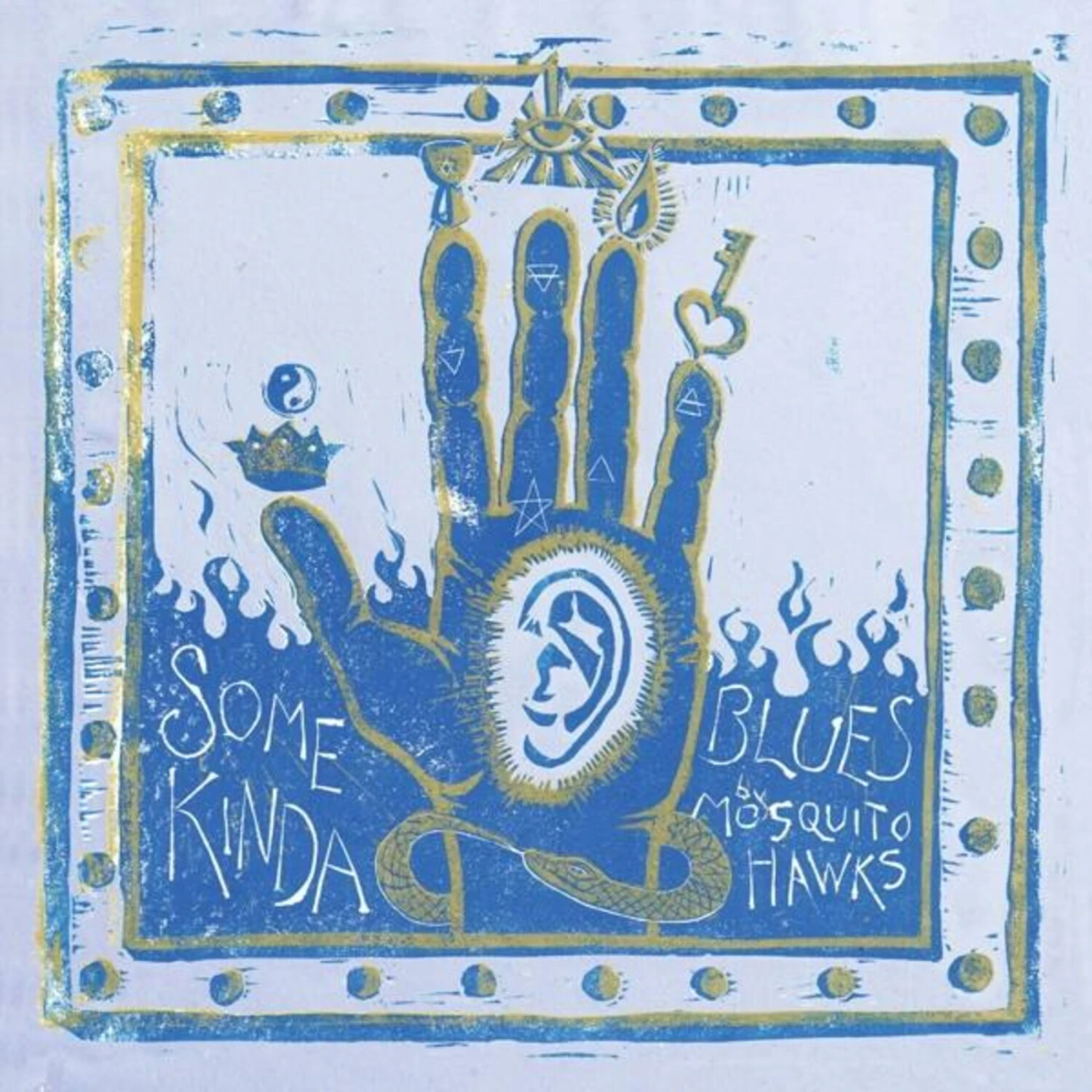 Mosquito Hawks - Some Kinda Blues (LP+MP3) (Vinyl LP + Download)