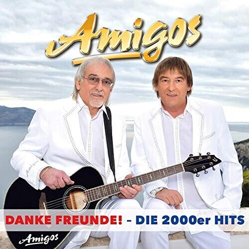 Die Amigos - Danke Freunde: 2000er Hits (CD)