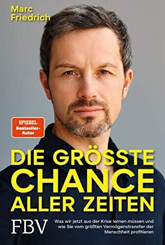 Die größte Chance aller Zeiten (Marc Friedrich)