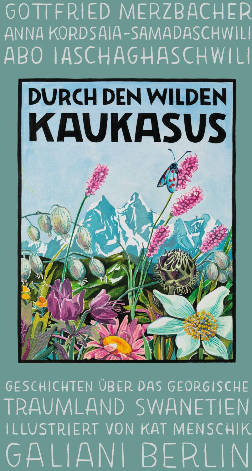 Durch den wilden Kaukasus (Anna Kordsaia-Samadaschwili)