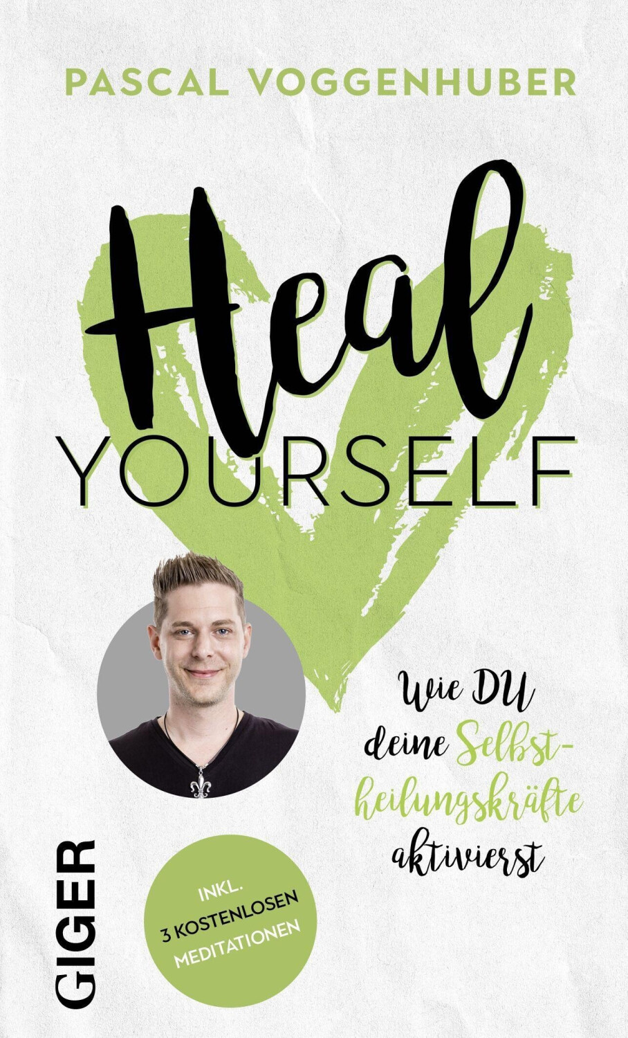 Heal yourself (Pascal Voggenhuber)