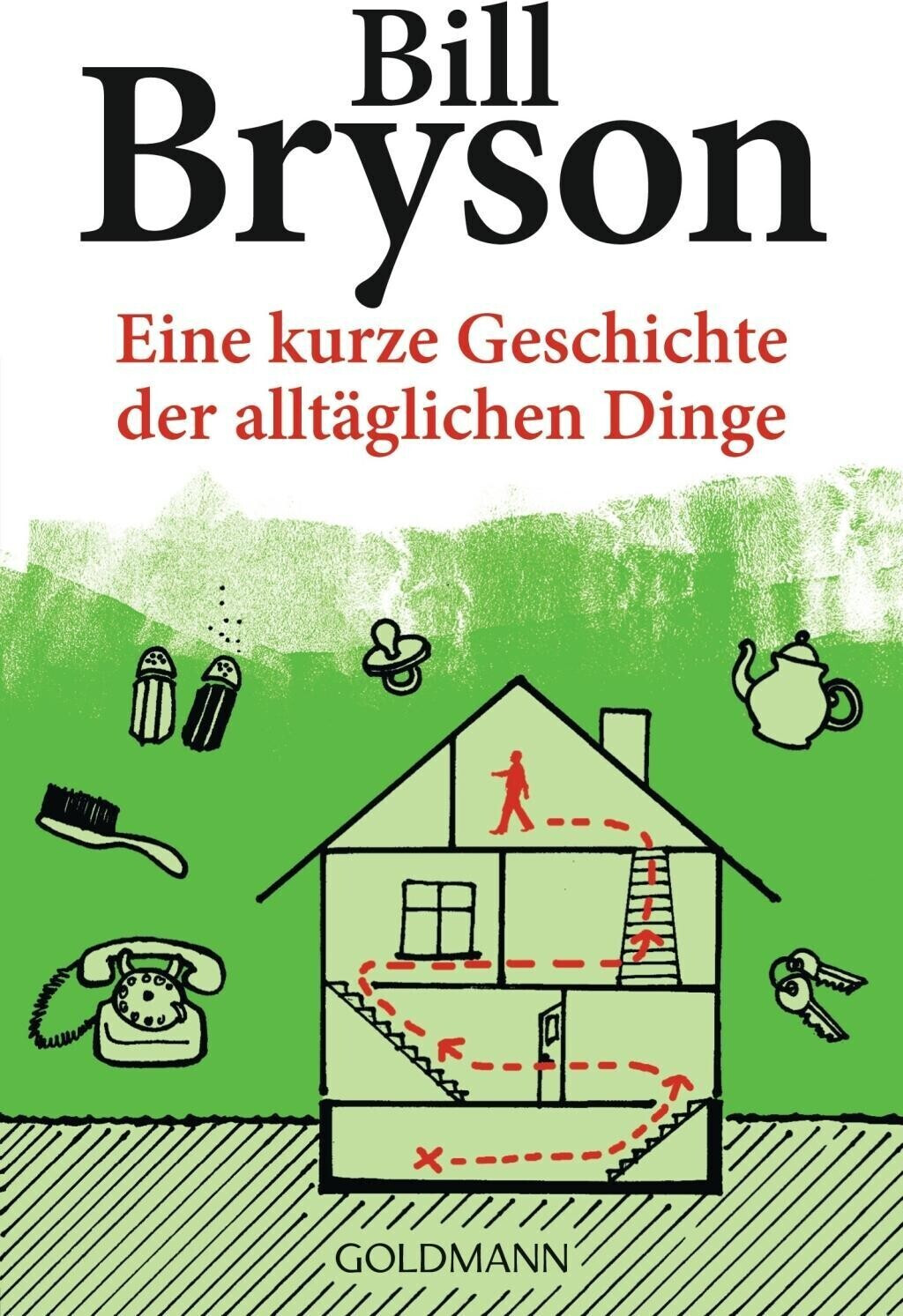 Eine kurze Geschichte der alltäglichen Dinge (Bill Bryson)