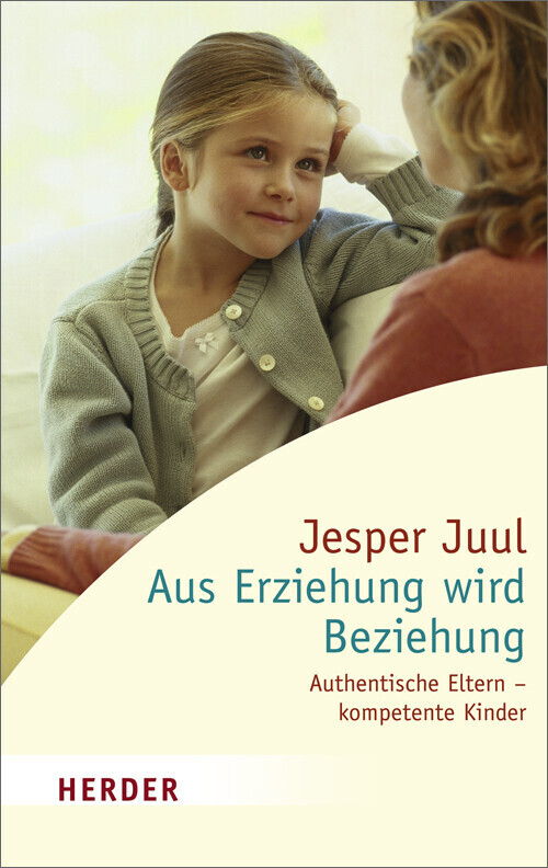 Aus Erziehung wird Beziehung (Jesper Juul)