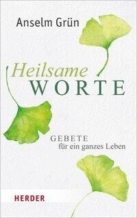 Heilsame Worte (Anselm Grün)