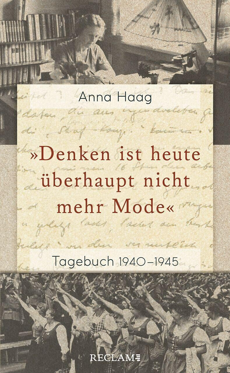 »Denken ist heute überhaupt nicht mehr Mode« (Anna Haag)