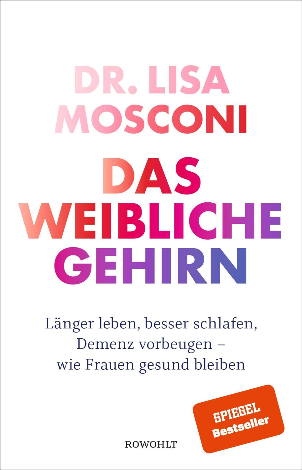 Das weibliche Gehirn (Lisa Mosconi)
