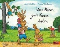 Wenn Hasen gute Laune haben (Axel Scheffler)