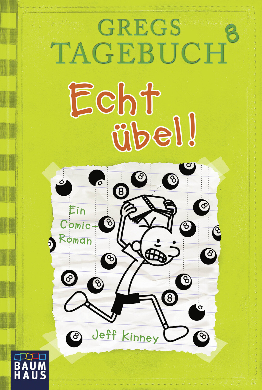 Gregs Tagebuch 8 - Echt übel! (Jeff Kinney)
